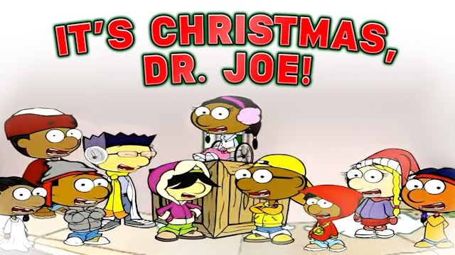 It's Christmas Dr. Joe