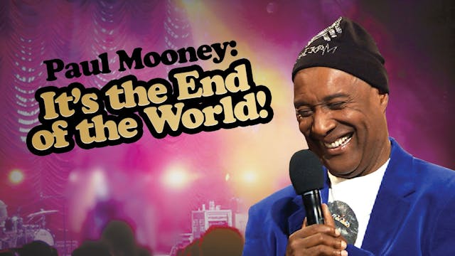 Paul Mooney: It's the End of the Worl...