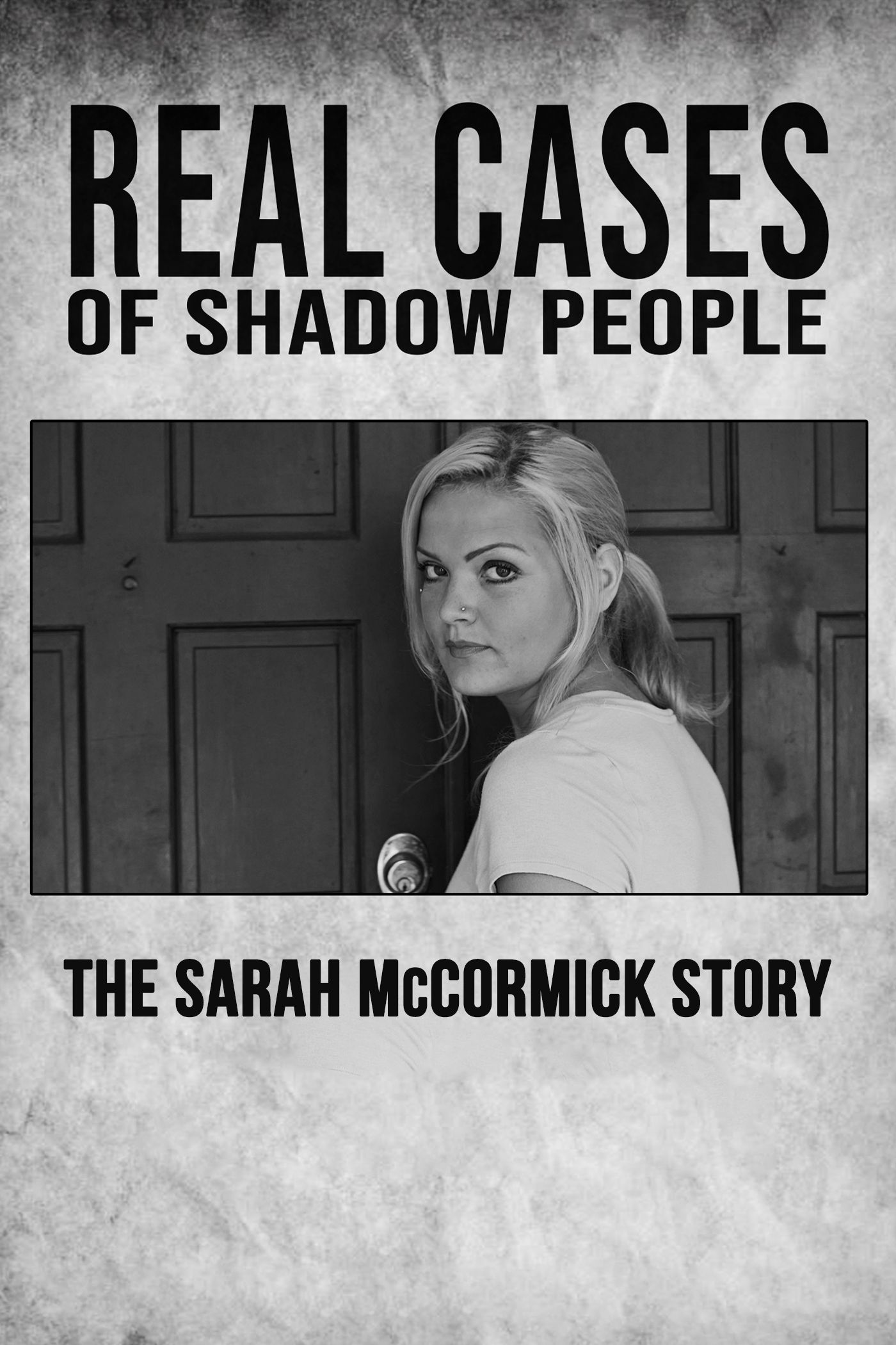 Real Cases of Shadow People: The Sarah McCormick Story