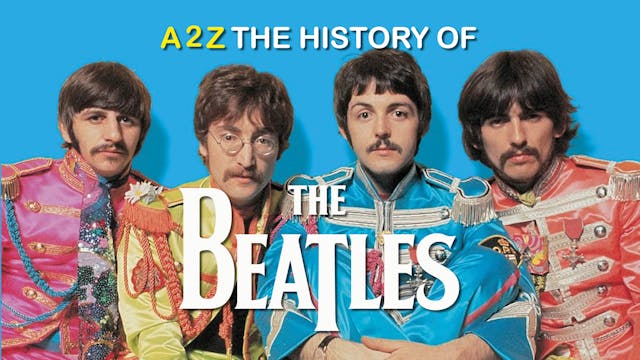 A2Z: The History Of The Beatles - Tra...