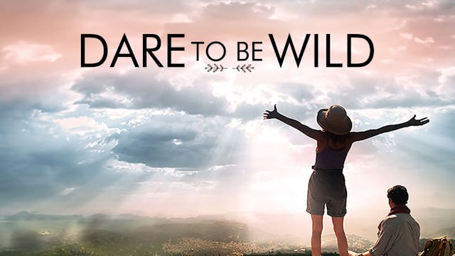 Dare to Be Wild Trailer