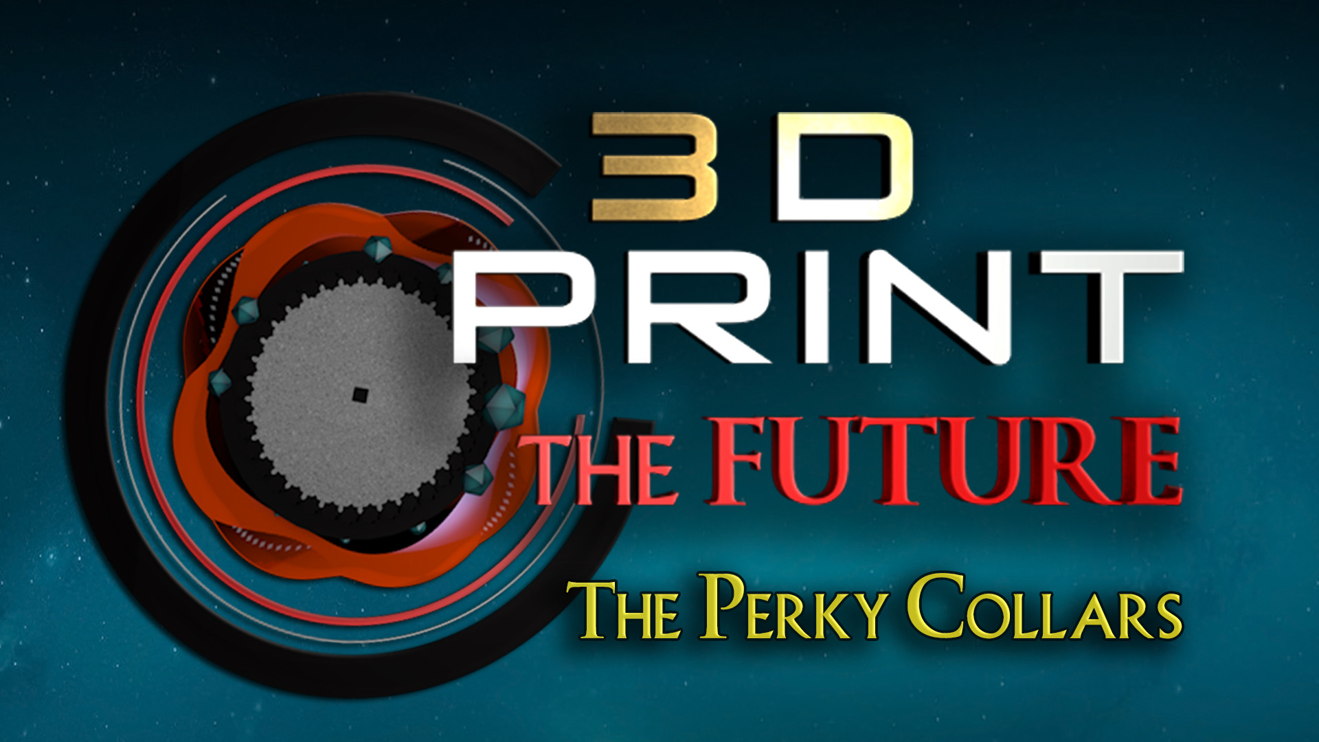 3D Print The Future