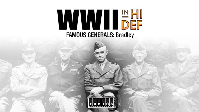 Famous Generals Bradley - S1E5