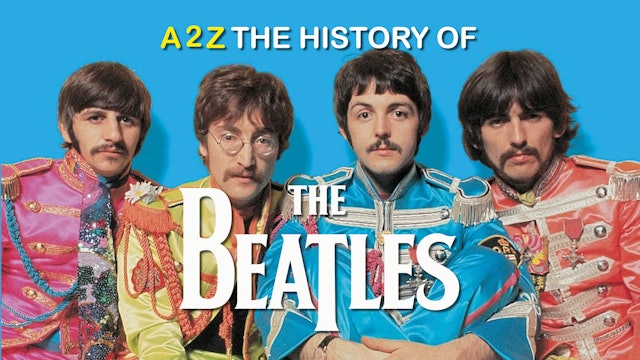 A2Z: History of the Beatles