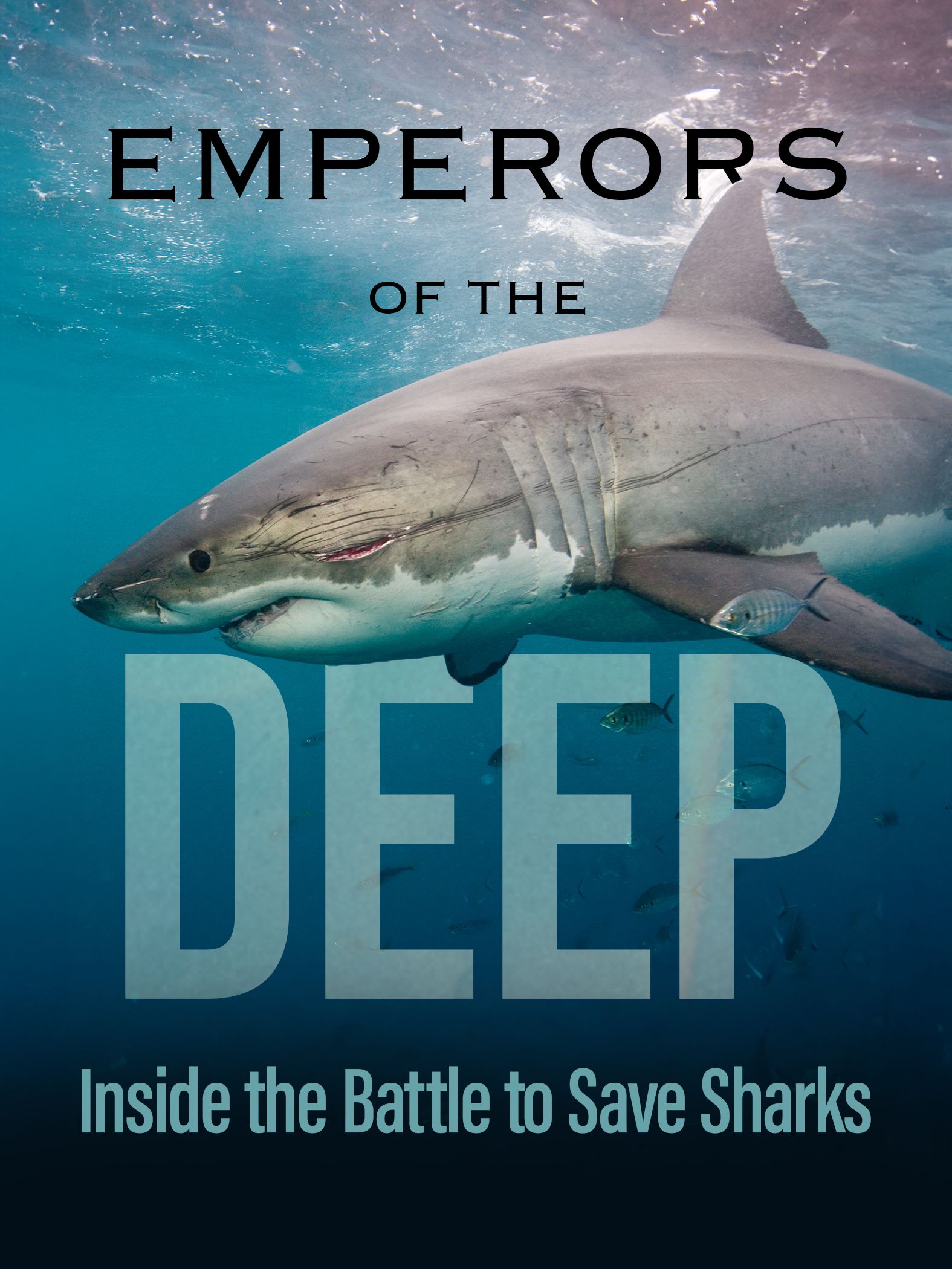 Emperors of the Deep: Inside the Battle to Save Sharks