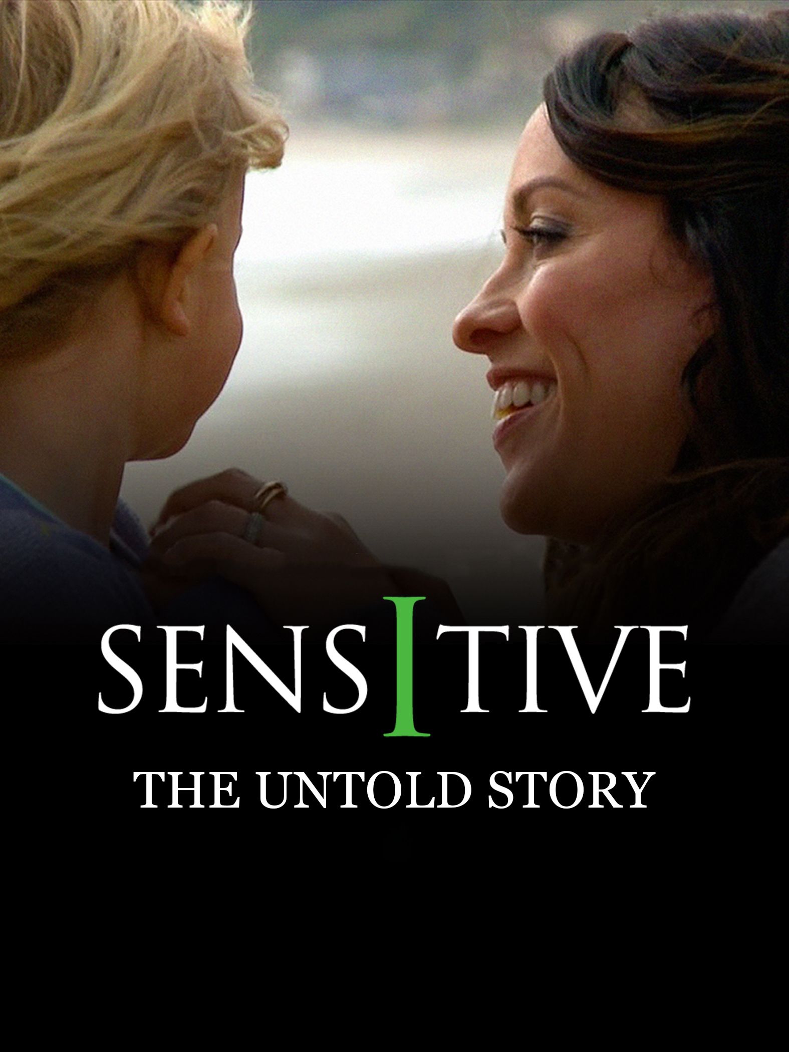 Sensitive: The Untold Story