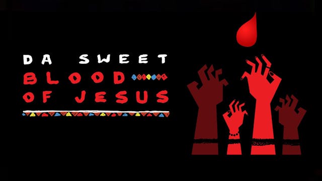 Da Sweet Blood of Jesus Trailer