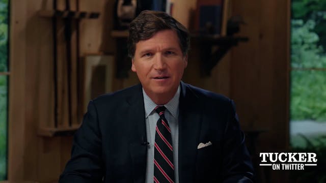 Tucker On Twitter Ep 7 6/27/23