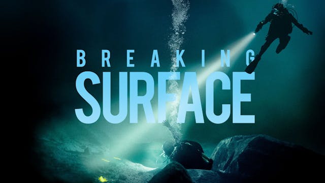 Breaking the Surface