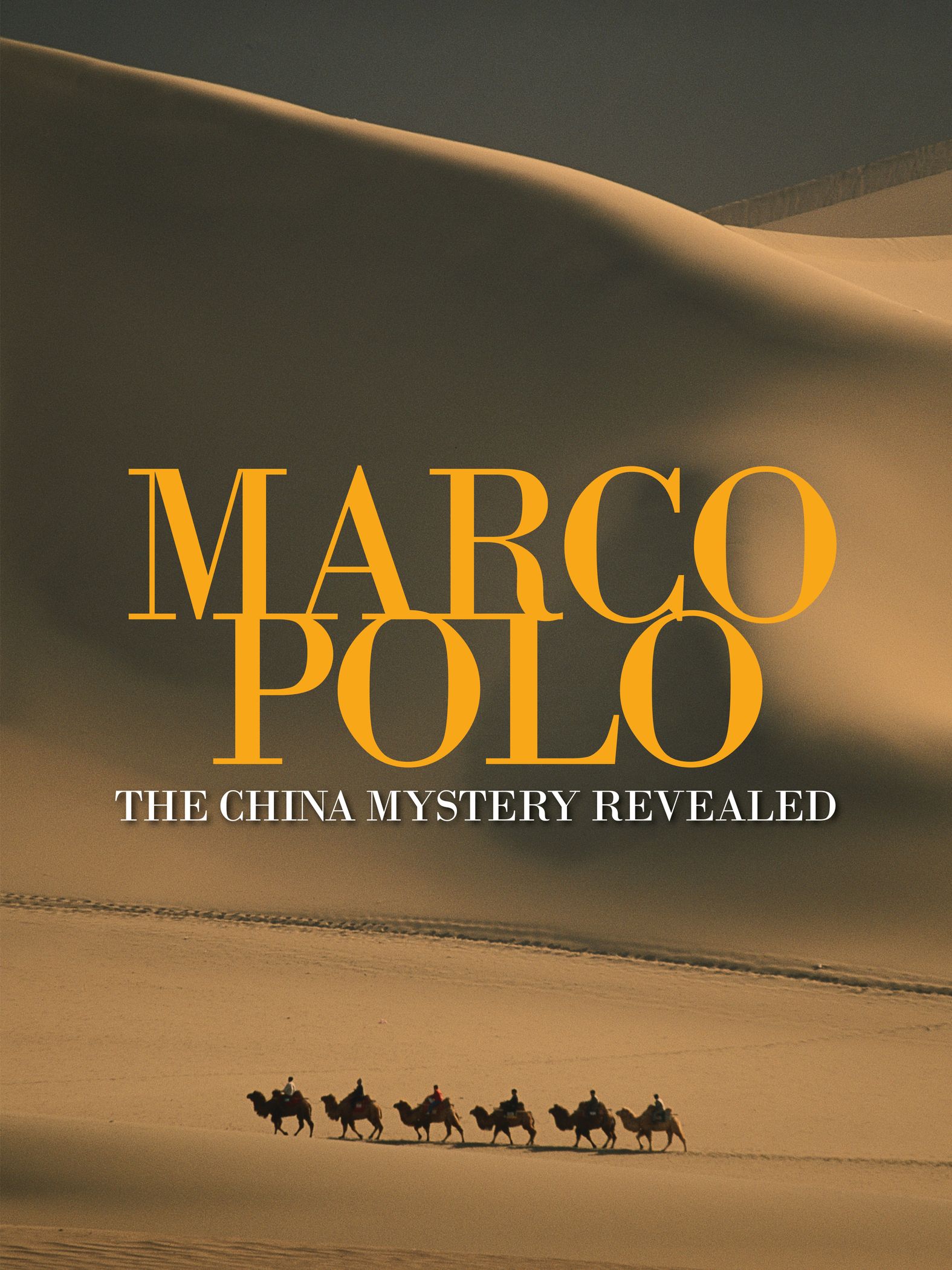 Marco Polo: The China Mystery Revealed