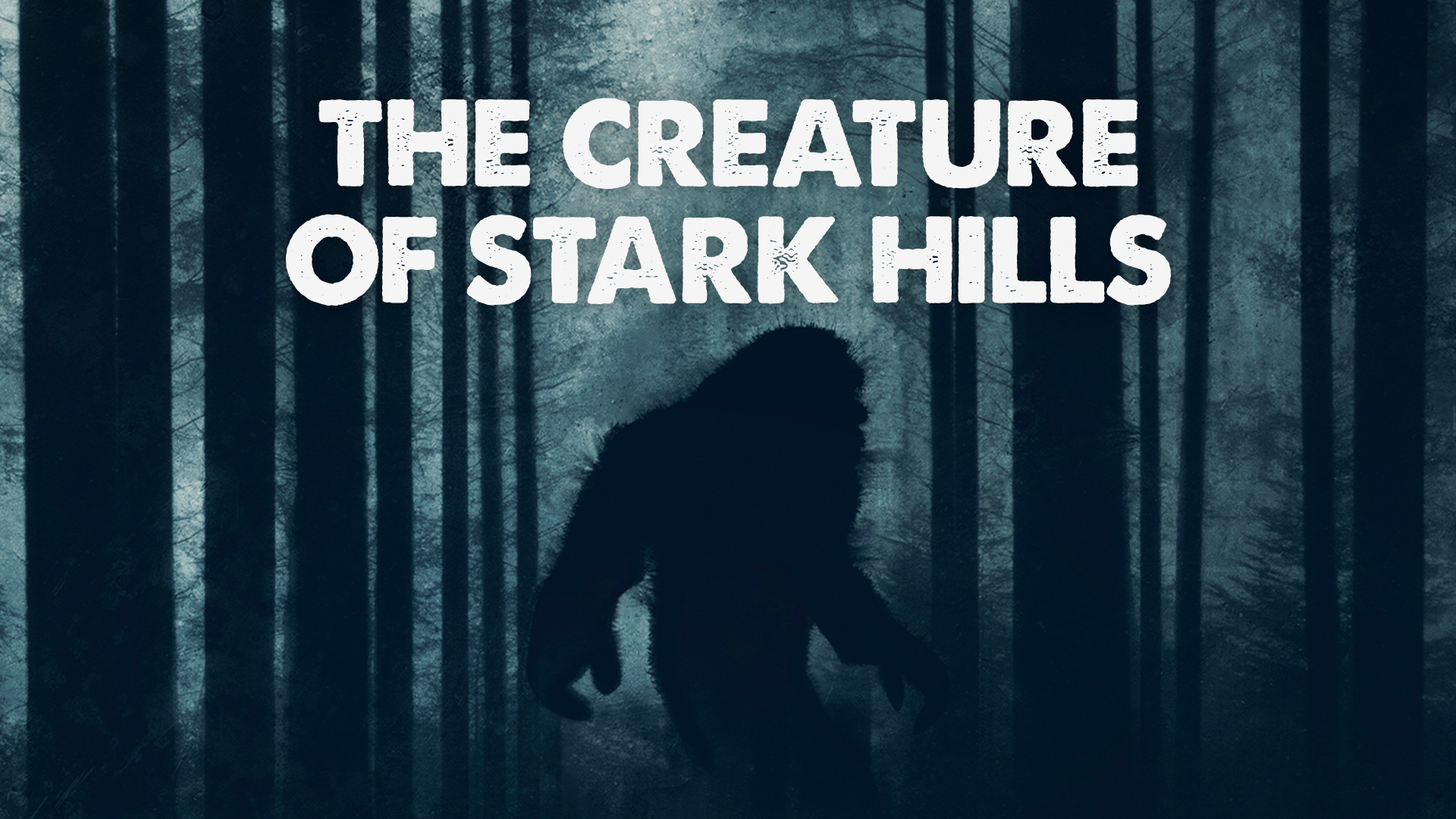 The Creature of Stark Hills