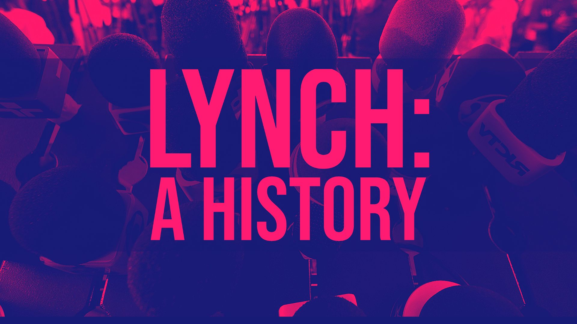 Lynch: A History