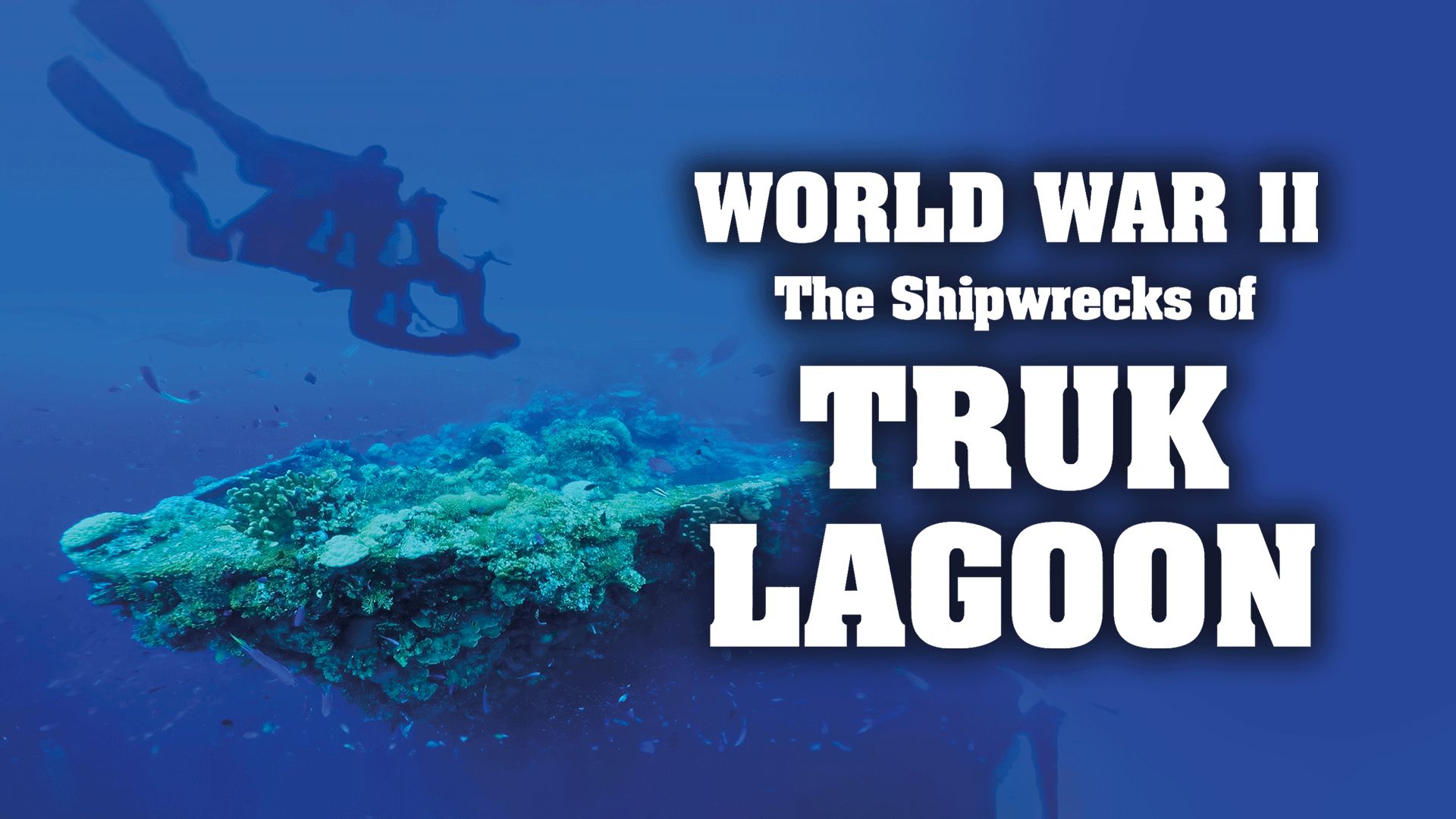 World War II: The Shipwrecks of Truk Lagoon