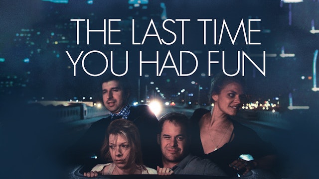 The Last Time You Had Fun
