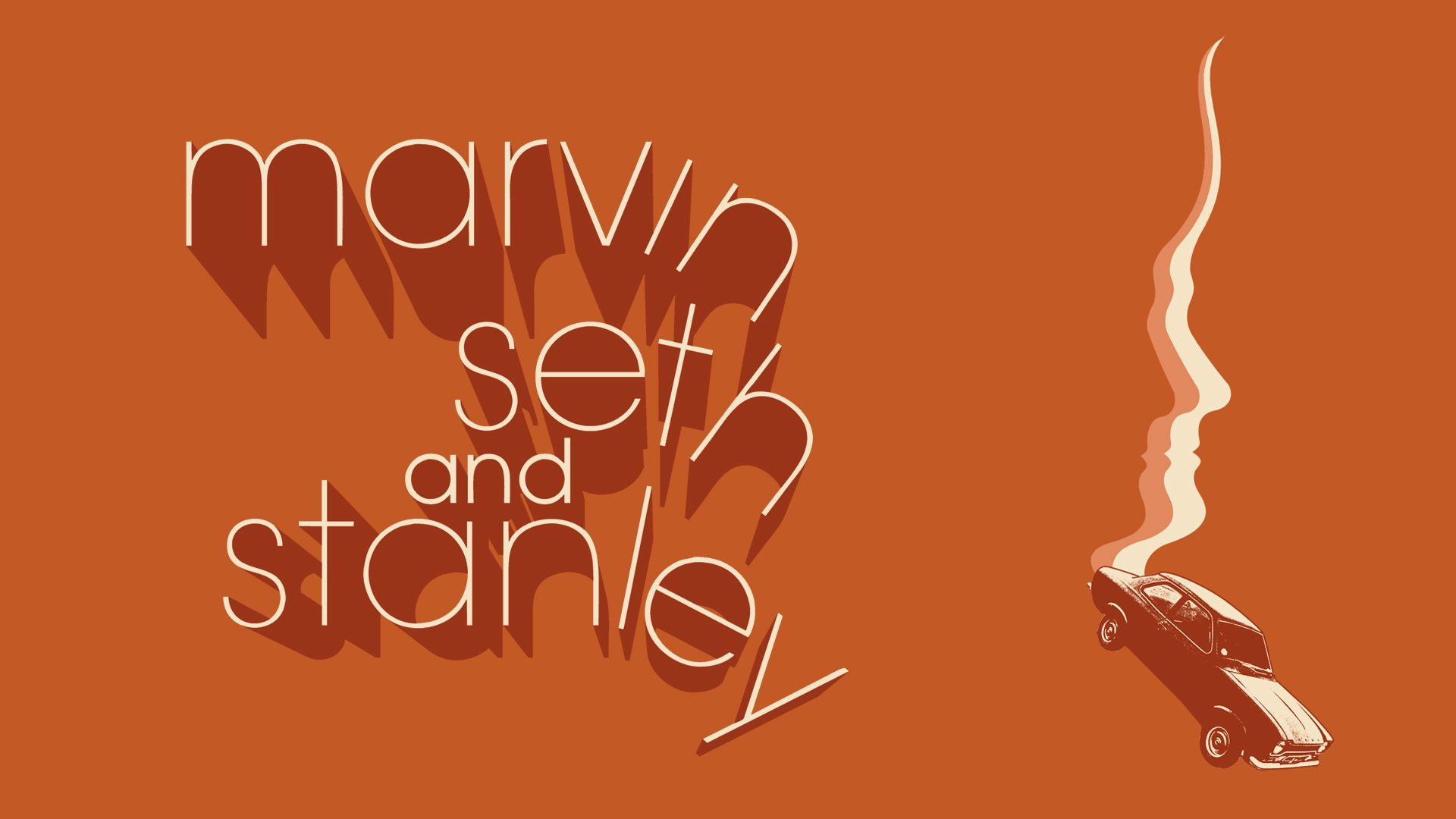 Marvin, Seth and Stanley