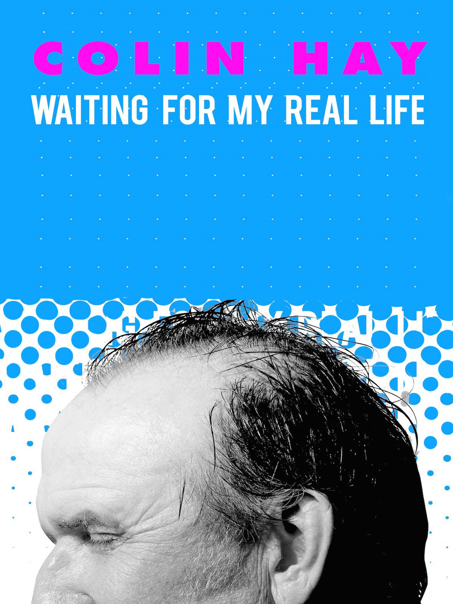 Colin Hay: Waiting For My Life