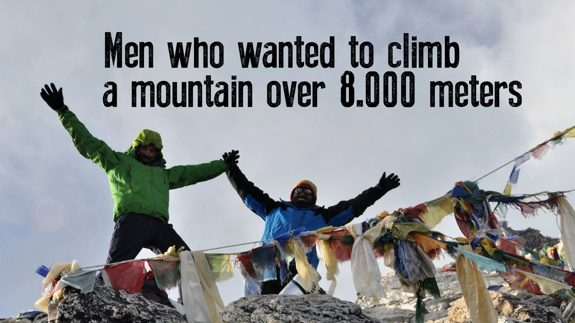 Men Who Wanted To Climb A Mountain Over 8,000 Meters 