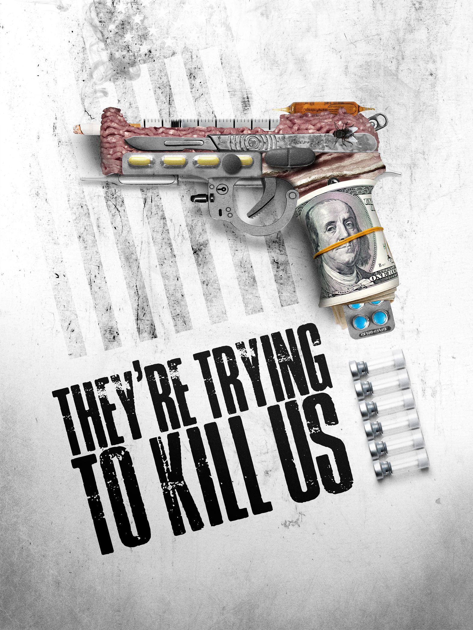 They're Trying to Kill Us