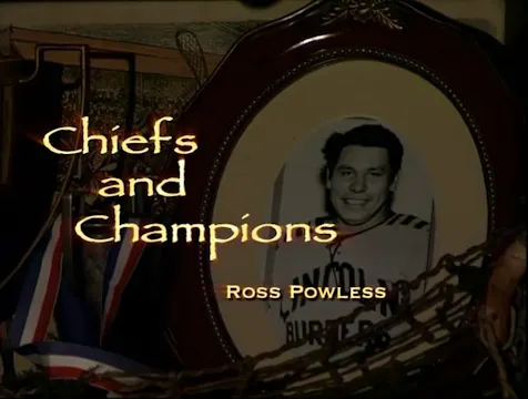 Ross Powless - Chiefs and Champions