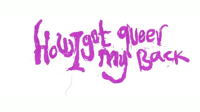 How I Got My Queer Back