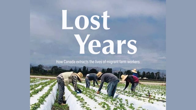Lost Years: How Canada extracts the lives of ...