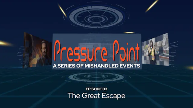 Pressure Point 03: The Great Escape