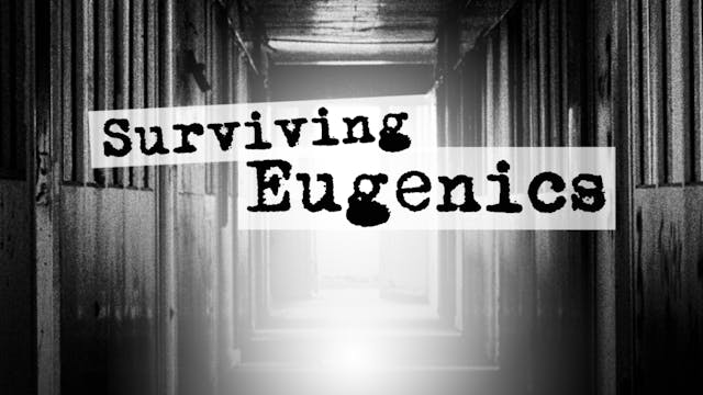 Surviving Eugenics