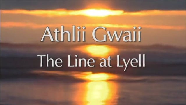 Ravens and Eagles S2E06 S2E07 Athlii Gwaii: The Line at Lyell Pts 1 and 2