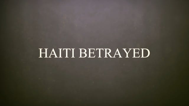 Haiti Betrayed