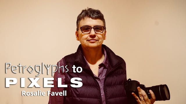102 Petroglyphs to Pixels: Rosalie Favell