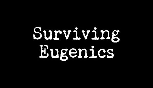 Surviving Eugenics