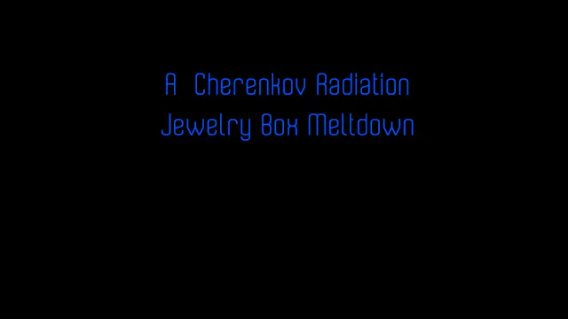 A Cherenkov Radiation Jewelry Box Mel...