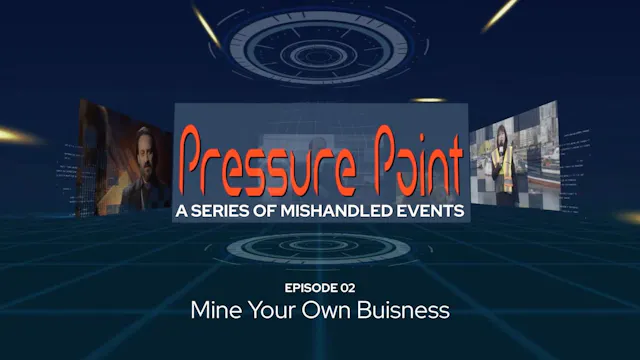Pressure Point 02: Mine Your Own Business