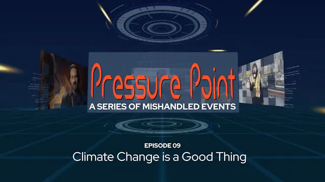 Pressure Point 09: Climate Change is ...