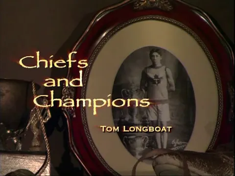 Tom Longboat - Chiefs and Champions