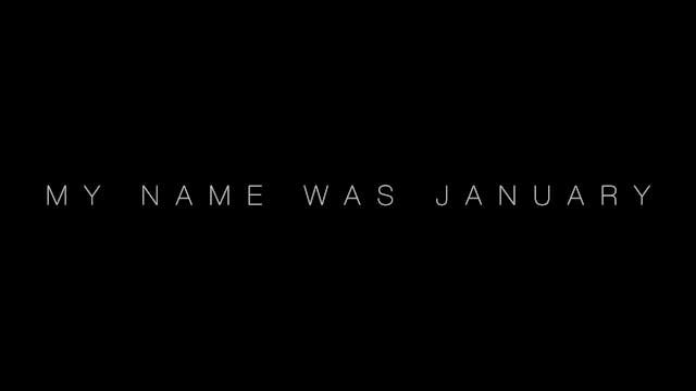 My Name Was January