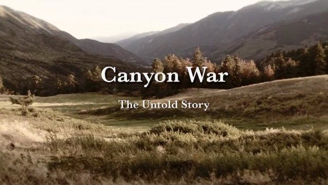 Canyon War: The Untold Story