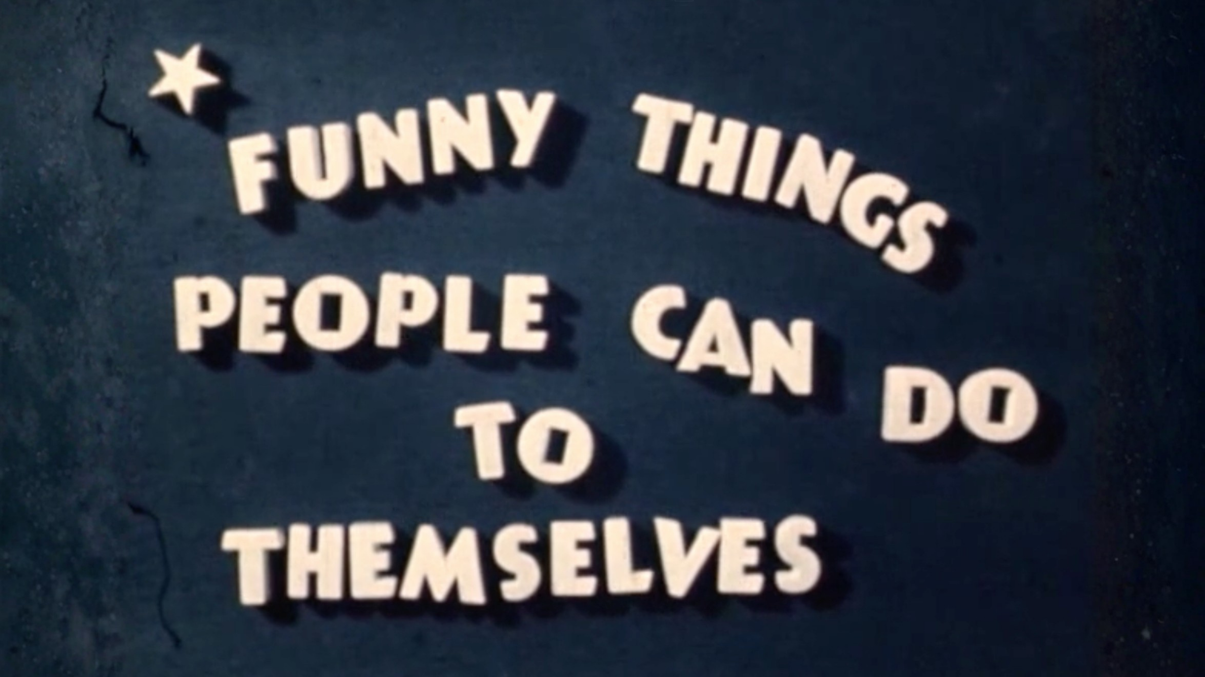 FUNNY THINGS PEOPLE CAN DO TO THEMSELVES