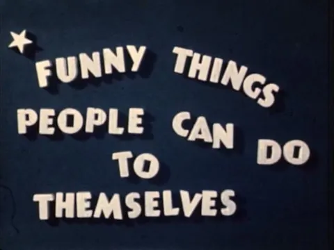 FUNNY THINGS PEOPLE CAN DO TO THEMSELVES
