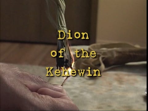 A Family Tree Narrative, Dion of the Kehewin