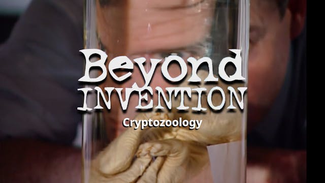 Beyond Invention: Cryptozoology  