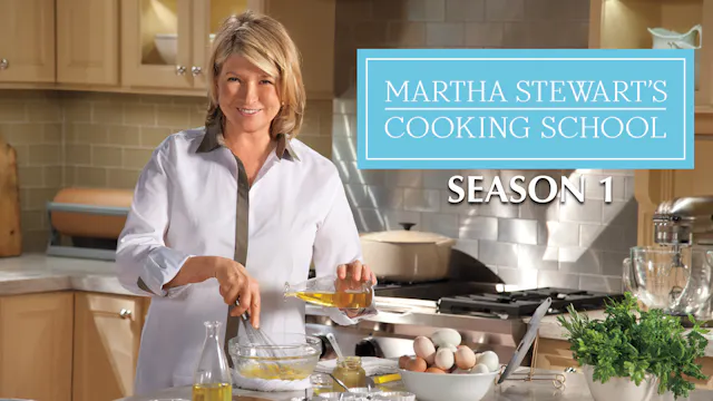 Martha Stewart's Cooking School Season 1