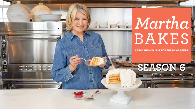 Martha Bakes Season 6