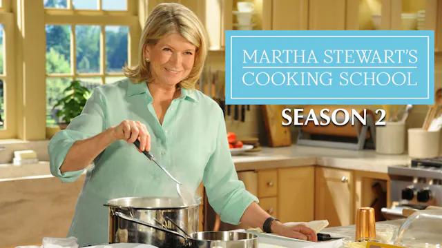 Martha Stewart's Cooking School Season 2