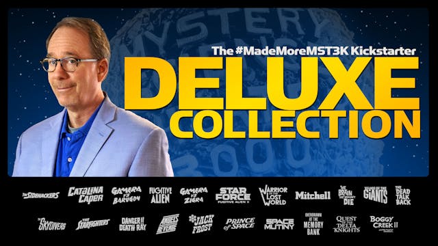 The #MadeMoreMST3K DELUXE Collection