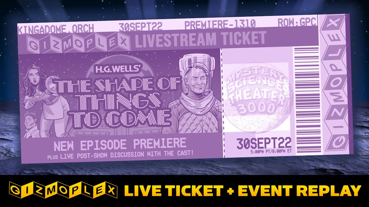 SEPT 30 - TICKET + REPLAY: Shape of Things to Come