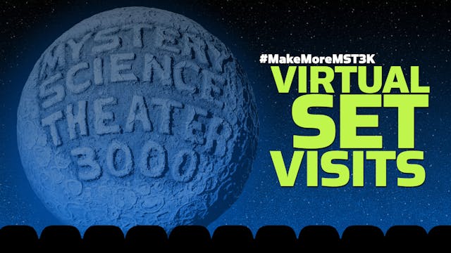 #MakeMoreMST3K: Virtual Set Visits