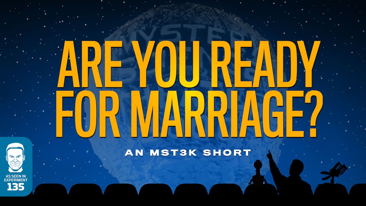 Short Are You Ready For Marriage? MST3K THE GIZMOPLEX