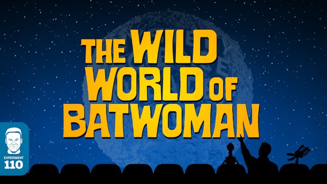 The Wild World Of Batwoman