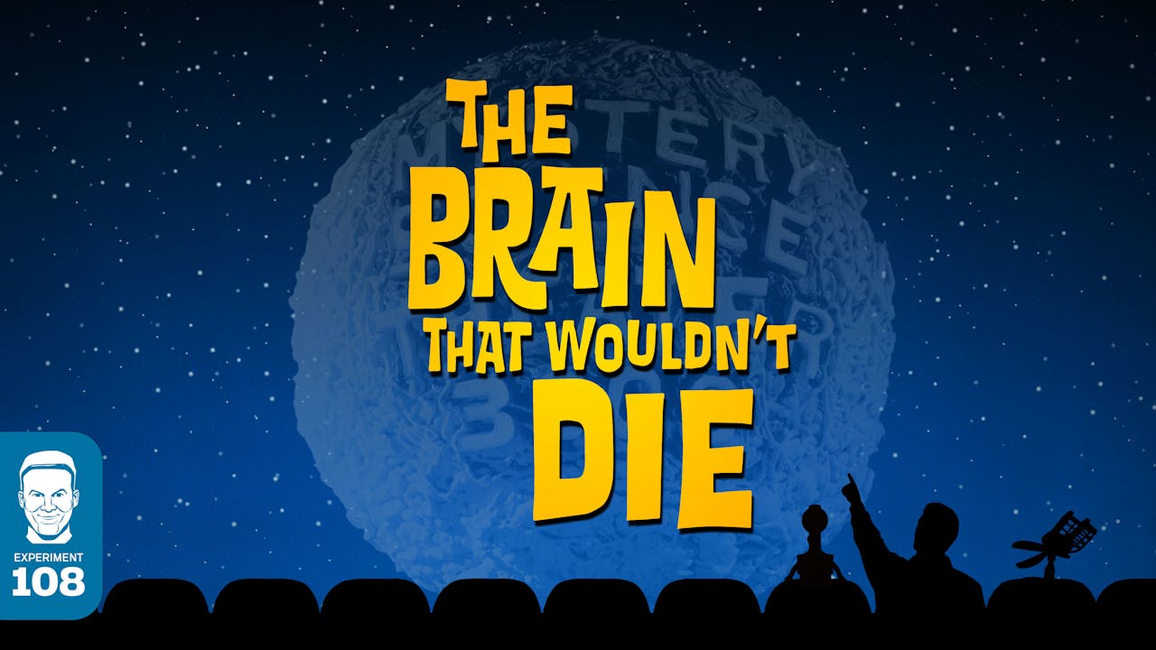 513. The Brain That Wouldn't Die